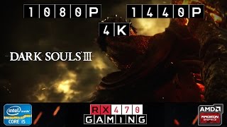 RX 470 | Dark Souls 3 | 1080p | 1440p | 4K | Low/Ultra