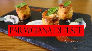 PARMIGIANA DI PESCE