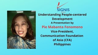 SIGNIS ASIA WEBINAR 2021 Understanding People - centered Development by Pie Mabanta Fenomeno