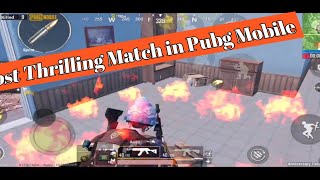 Most Thrilling match you ever seen in PUBG MOBILE