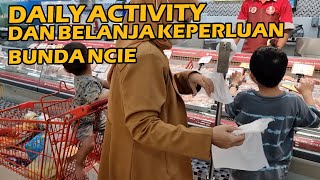 DAILY ACTIVITY DAN BELANJA KEPERLUAN @RahayuFoodbyBundaNcie