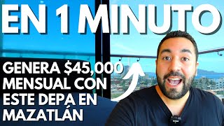 Te Vendo un Depa en Mazatlán en 1 Minuto. Para Inversionistas Inmobiliarios.