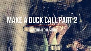 Make a Duck Call - Part 2