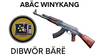 Abaac Winykang - Dïbwör Bäre ( 🔥)