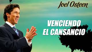 Joel Osteen - Venciendo El Cansancio