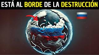 👉¿Por qué Rusia está al BORDE de la DESTRUCCIÓN TOTAL?