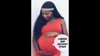 LABOUR AND DELIVERY STORY | JOY QUINT