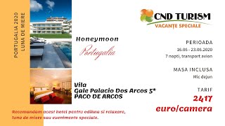 Hotel Vila Gale Palacio Dos Arcos - Sejur romantic PORTUGALIA