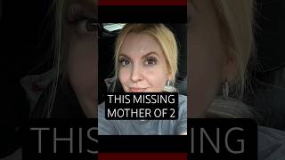 SOLVED Missing Mother is Found After 3 Week Search! #shorts #missing