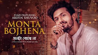 Monta Bojhena | মনটা বোঝে না | Fuad Ft. Arifin Shuvoo | Bangla New Song 2020 | Official Music Video