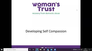 Self Compassion Webinar - Woman's Trust - Coping w/Domestic Abuse Webinar Series