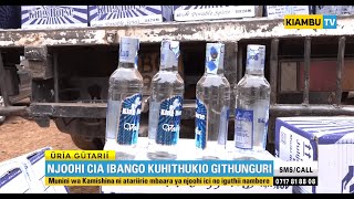 Illicit Alcohol Worth 3.8M Seized in Githunguri