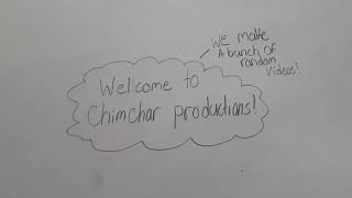 WELCOME TO CHIMCHAR PRODUCTIONS!!!!