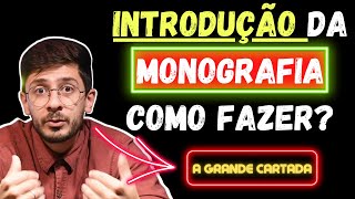 MONOGRAFIA: Como Fazer Introdução Do JEITO CERTO