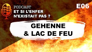 [S01E06 - Enfer] La Géhenne, le lac de feu et la fournaise ardente