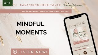 #11 mindfull moments, for a happy mom!