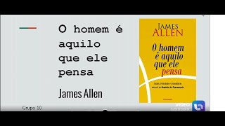 O homem é aquilo que ele pensa de James Allen