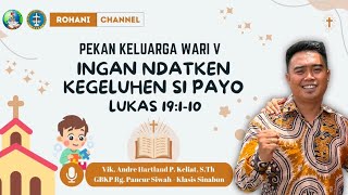 Bahan Pekan Keluarga Wari V | 21 November 2024 | Ingan Ndatken Kegeluhen Si Payo | Vic. Andre Keliat