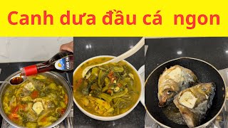 Canh dưa đầu cá - Lê Anh Nuôi  #food #leanhnuoi