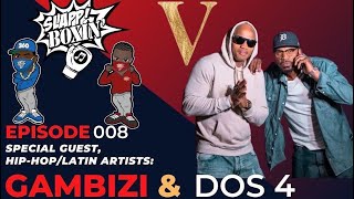 SEASON 5, EPISODE 008: Gambizi & Dos 4 Full Interview- Dope content and amazing SLAPP Battle!!!!