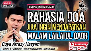 DO'A MENDAPATKAN MALAM LAILATUL QADR ❗️BUYA ARRAZY HASYIM