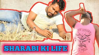 Sharabi ki life | Funny story of sharabi | Sam sp