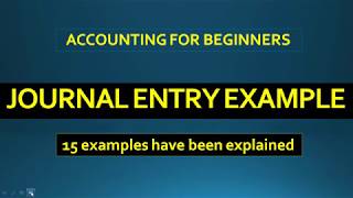 Basic Accounting : Journal Entry Examples with explanation