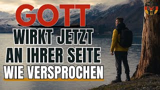 GOTT GREIFT BEREITS FÜR SIE EIN: ER BRICHT SEINE VERSPRECHEN NICHT | Andacht | Inspiration | Glaube