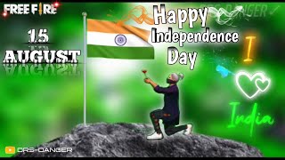 15th August - Happy Independence Day.🇮🇳 Love you all😘🥰😊 free fire montage. #independenceday