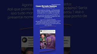 Caso Hytalo Santos  #exclusive #explorepage #notícias #hytalosantos #riodejaneiro #exposed