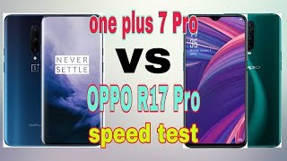 One plus 7 Pro vs OPPO R17 Pro speed test