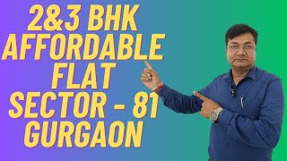 2 & 3 BHK #Affordablehousingscheme  Flat II Sector 81 II Near to Possession II 9212020020