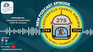 Episode 82: Celebrating Chesterfield’s 275th Anniversary