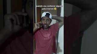 Quando vou conhecer alguém pela internet #foryou #humor #comedia #comedy