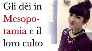 Gli dèi in Mesopotamia e il loro culto – con Marinella Ceravolo, Ph.D.