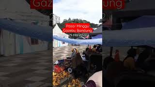 Pasar Minggu Gazebu Bandung