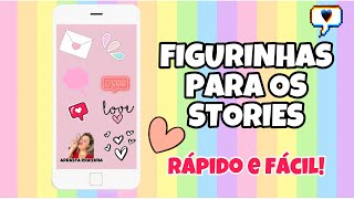 FIGURINHAS PARA STORIES | APRENDA A CRIAR DE MANEIRA RÁPIDA