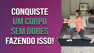 Conquiste um corpo sem dores fazendo isso!