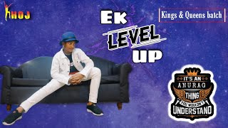 AANKH MAREY || EK LEVEL UP || KINGS & QUEENS || ANURAG DASGUPTA || KHOJ || TUBAN CHAKRABORTY