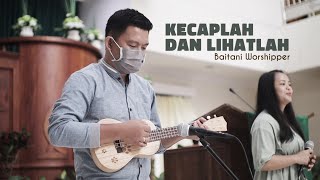 Kecaplah Dan Lihatlah - Franky Sihombing (Ukulele Cover) Baitani Worshipper