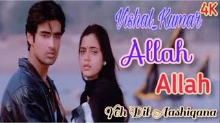 Yeh Dil Aashiqana Hindimp3.Mobi Songs Allah Allah DjVSL Kumar