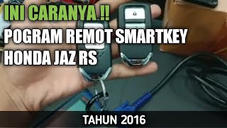 Program Remot Smartkey Honda Jaz rs Thn 2016