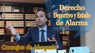 Consejos de Abogado : Deporte y Estado de Alarma