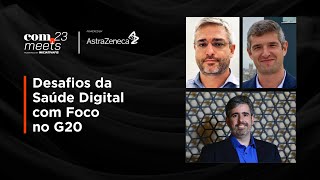 Desafios da Saúde Digital com Foco no G20 | FISWeek23