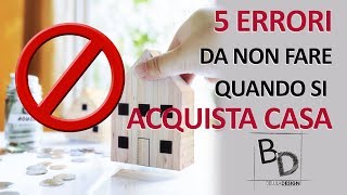 5 ERRORI da non fare quando si acquista casa ! Belula Design