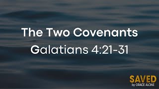 Two Covenants - Galatians