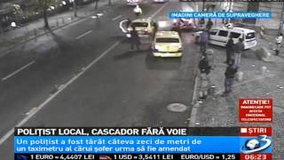 SOCANT! - Un poliţist a fost TÂRÂT 50 de metri de un taxi - 20.11.2014 ( HD )