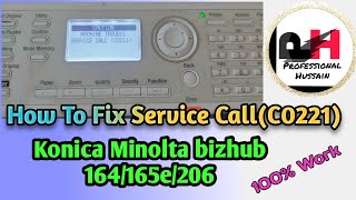 How To Solve Service Call (C0211) Konica Minolta bizhub 164/165e/206(@ProfessionalHussain9048 )