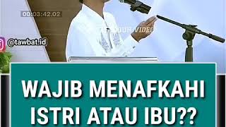 Wajib menafkahi istri atau ibu?