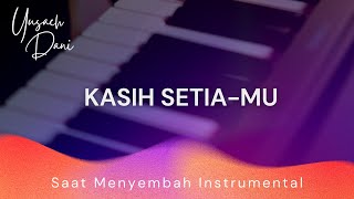 KASIH SETIA-MU (Yusach Dani) #SaatMenyembah Instrumental